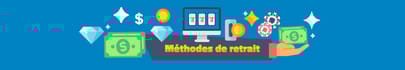 méthodes de retrait