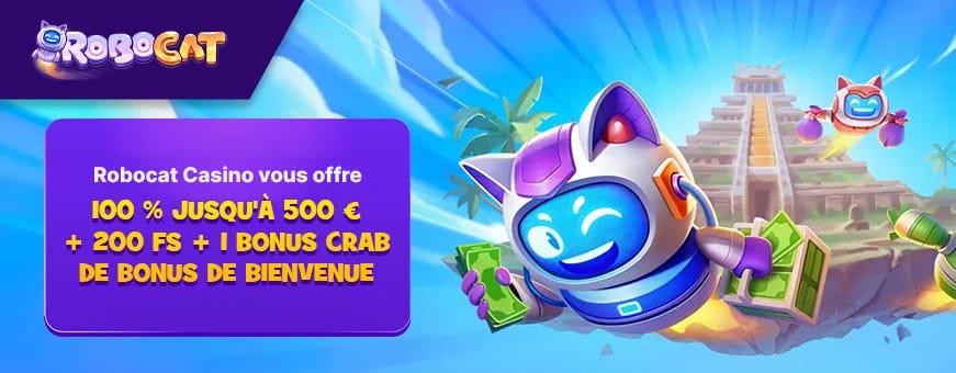 Le bonus de bienvenue de robocat casino